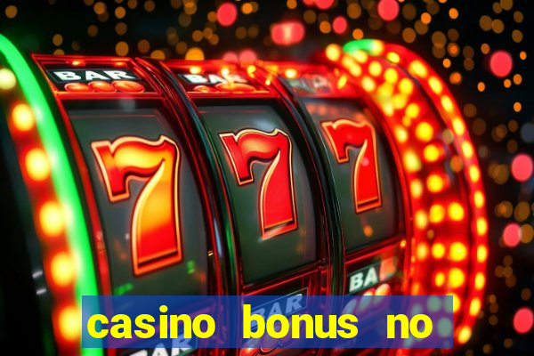 casino bonus no deposit codes