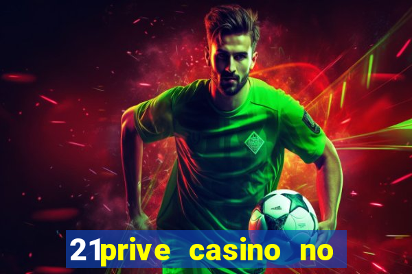 21prive casino no deposit bonus