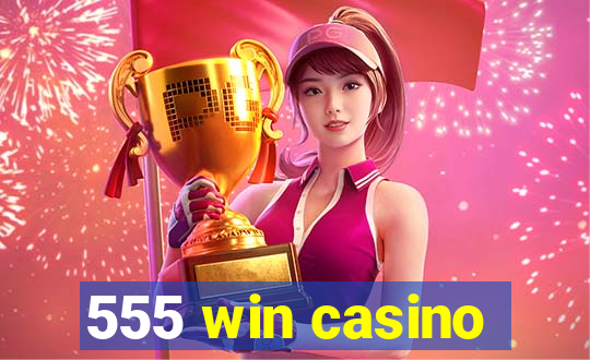 555 win casino