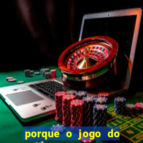 porque o jogo do tigrinho vicia