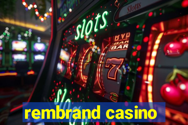 rembrand casino