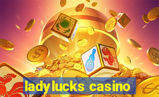 ladylucks casino