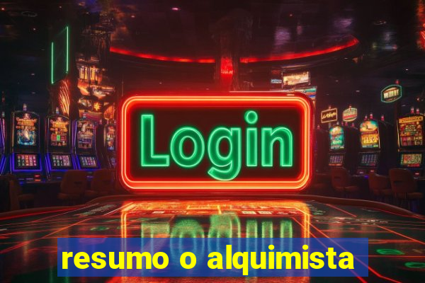 resumo o alquimista