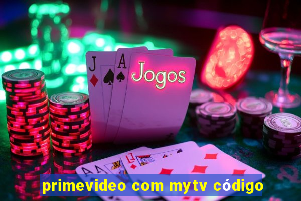 primevideo com mytv código