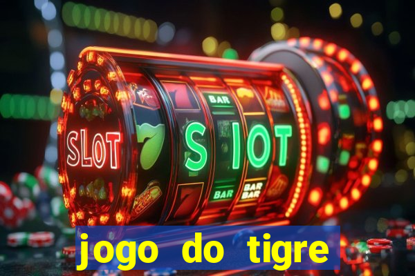 jogo do tigre ganha dinheiro mesmo