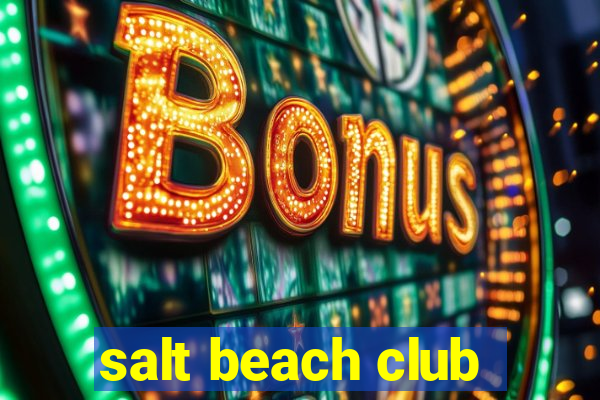 salt beach club