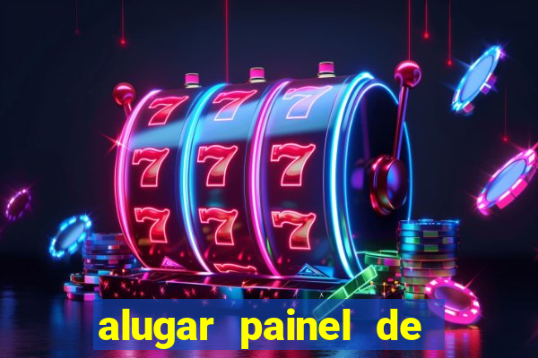 alugar painel de led s茫o paulo