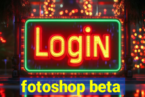 fotoshop beta