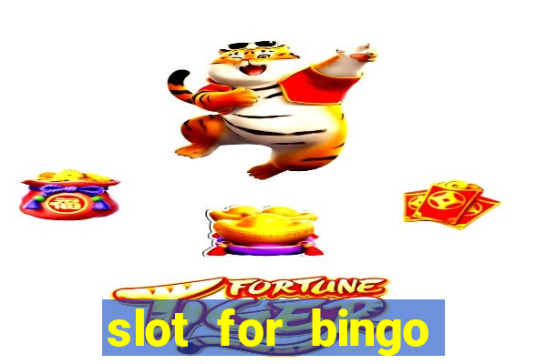 slot for bingo acesso antecipado