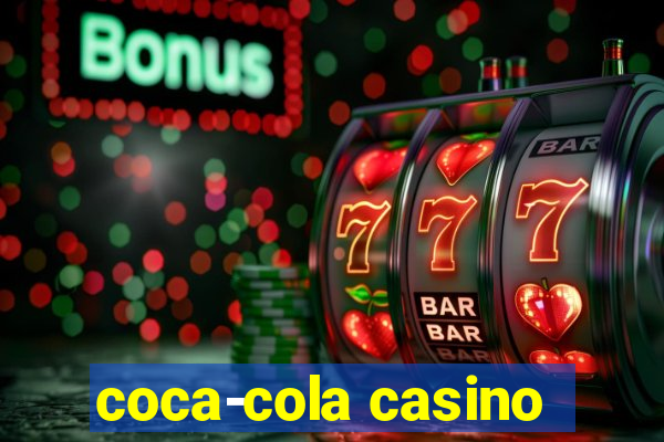 coca-cola casino