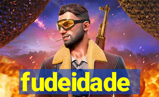 fudeidade