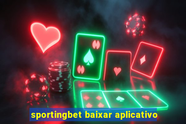 sportingbet baixar aplicativo