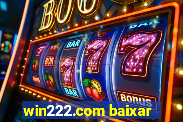 win222.com baixar