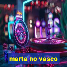 marta no vasco