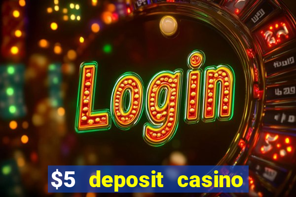 $5 deposit casino new zealand