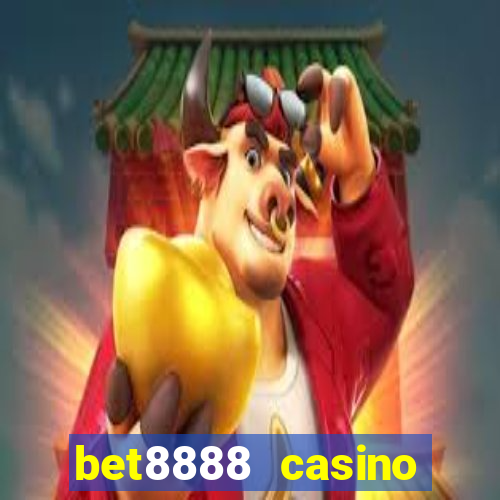 bet8888 casino login registration