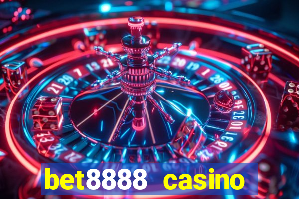 bet8888 casino login registration