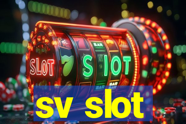 sv slot