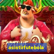 asistirfutebolaovivo