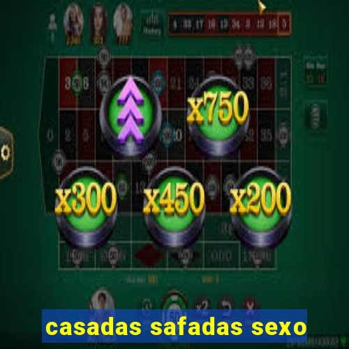 casadas safadas sexo