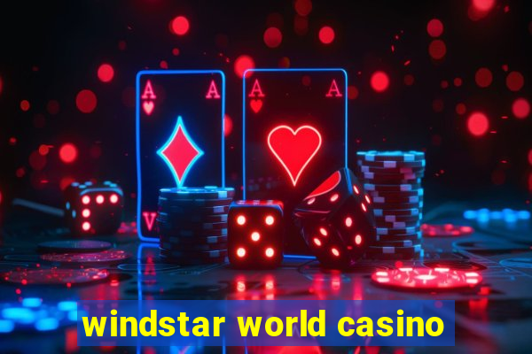 windstar world casino