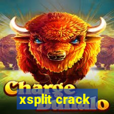 xsplit crack