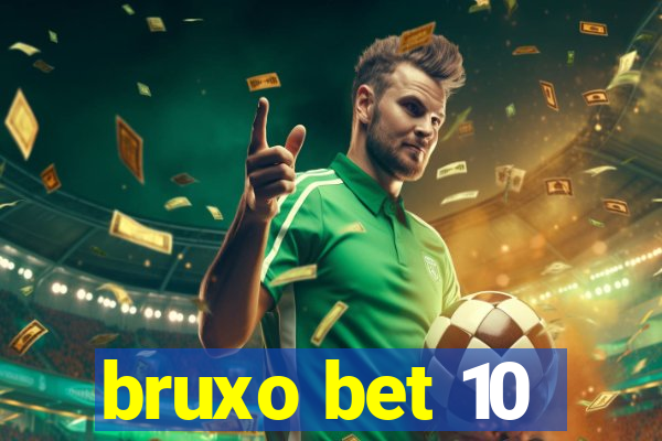 bruxo bet 10