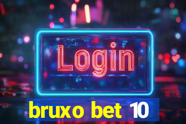 bruxo bet 10