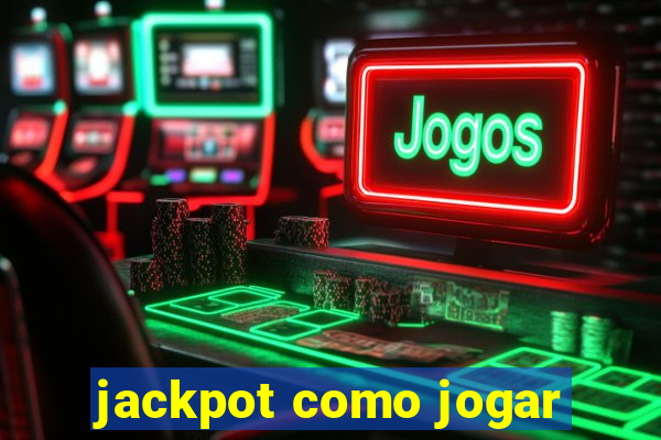 jackpot como jogar