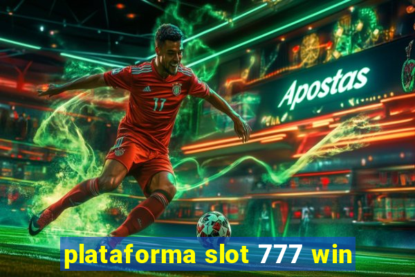 plataforma slot 777 win