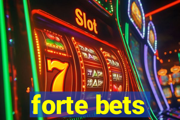 forte bets