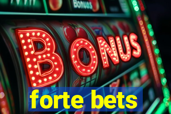 forte bets