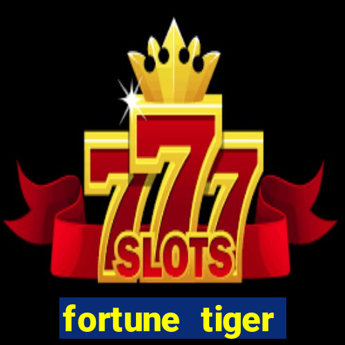 fortune tiger baixar apk