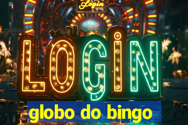 globo do bingo