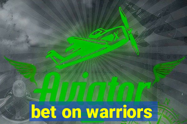 bet on warriors