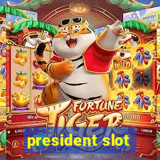 president slot