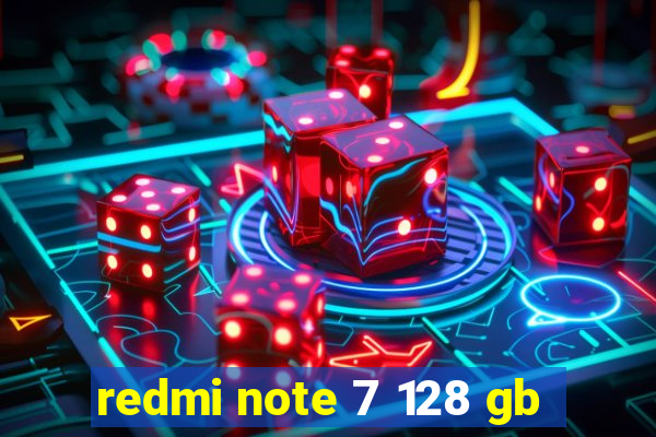 redmi note 7 128 gb