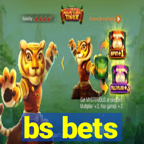 bs bets