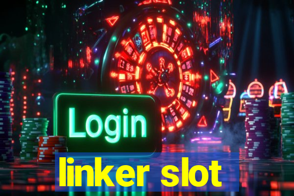 linker slot