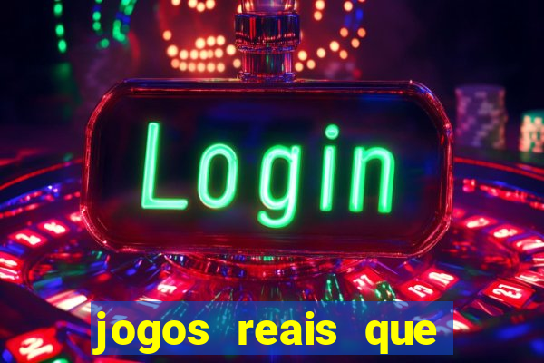 jogos reais que pagam dinheiro de verdade