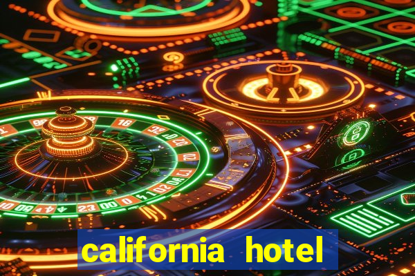 california hotel and casino