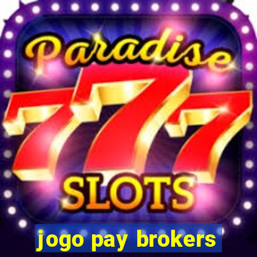 jogo pay brokers