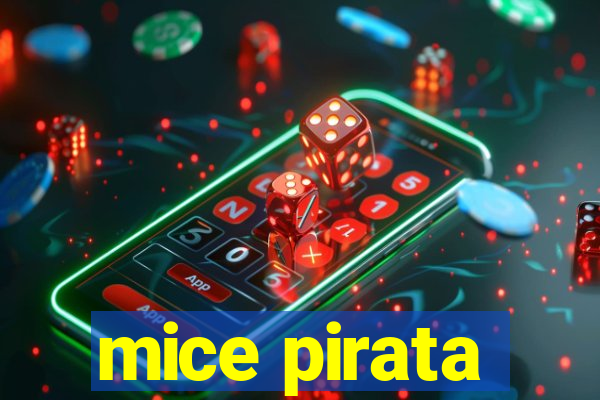 mice pirata