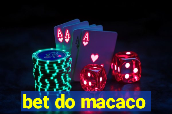 bet do macaco