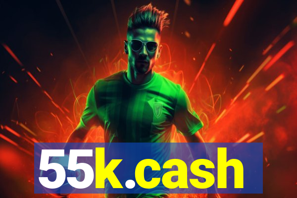 55k.cash