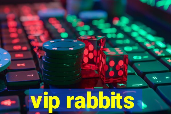 vip rabbits