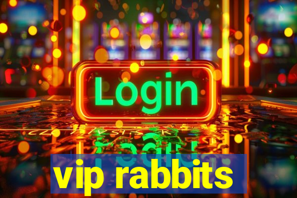 vip rabbits