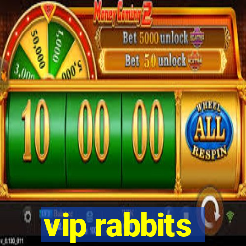 vip rabbits