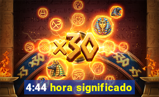 4:44 hora significado