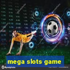 mega slots game